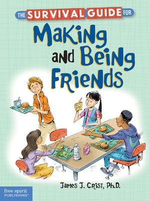cover image of The Survival Guide for Making and Being Friends